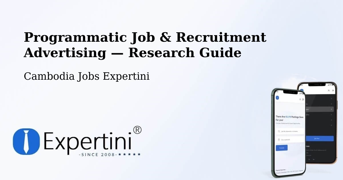 Programmatic Job & Recruitment Advertising — Research Guide – Cambodia