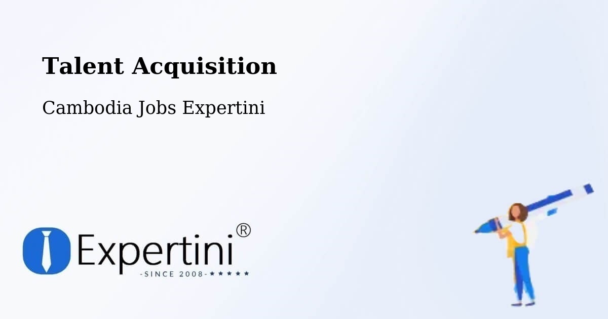 Post Jobs & Find Candidates in Cambodia – Talent Acquisition Solutions - Cambodia Jobs Expertini